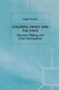 Children, Family and the State: Decision Making and Child Participation