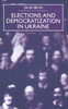 Elections and Democratization in Ukraine