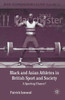 Black and Asian Athletes in British Sport and Society: A Sporting Chance?