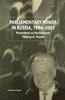 Parliamentary Power in Russia, 1994-2001: President Vs Parliament