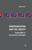 Europeanization and Civil Society: Turkish NGOs as Instruments of Change?