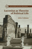 Lucretius as Theorist of Political Life