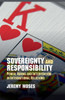 Sovereignty and Responsibility: Power, Norms and Intervention in International Relations