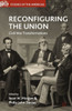 Reconfiguring the Union: Civil War Transformations