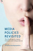 Media Policies Revisited: The Challenge for Media Freedom and Independence