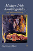 Modern Irish Autobiography: Self, Nation and Society