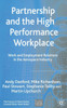 Partnership and the High Performance Workplace: Work and Employment Relations in the Aerospace Industry