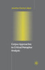 Corpus Approaches to Critical Metaphor Analysis