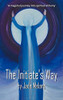 The Initiate's Way: A Magickal Journey Into Spiritual Alchemy