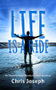 Life Is a Ride : My Unconventional Journey of Cancer Recovery