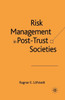 Risk Management in Post-Trust Societies