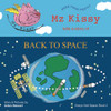 Mz Kissy Tells a Story of Back to Space : When These Pigs Fly