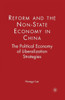Reform and the Non-State Economy in China: The Political Economy of Liberalization Strategies
