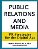 Public Relations and Media : PR Strategies for the Digital Age