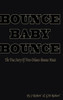 Bounce Baby Bounce ""The Beginning""