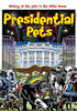 Presidential Pets : The History of the Pets in the White House