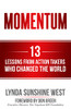 Momentum : 13 Lessons from Action Takers Who Changed the World