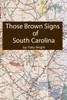 Those Brown Signs of S.C.