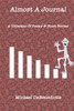 Almost A Journal: A Collection Of Poetry And Short Stories