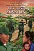 The Lost Mission : A True Story of Love, Sacrifice and Betrayal
