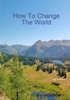 How To Change The World