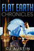 Flat Earth Chronicles: The Earth Stands