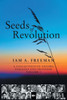 Seeds of Revolution: A Collection of Axioms, Passages and Proverbs, Volume 1