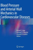 Blood Pressure and Arterial Wall Mechanics in Cardiovascular Diseases
