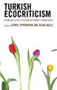 Turkish Ecocriticism : From Neolithic to Contemporary Timescapes