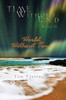 Time Without End: Book II: World Without Time: World Without Time