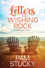 Letters from Wishing Rock: a novel with recipes