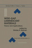 Wide-Gap Luminescent Materials: Theory and Applications