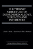Electronic Structure of Disordered Alloys, Surfaces and Interfaces