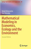 Mathematical Modeling in Economics, Ecology and the Environment