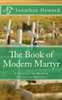 The Book of Modern Martyr: A History of Modern Christian Martyrs