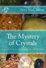 The Mystery of Crystals: Crystal Lore & Legends