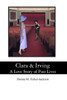 Clara & Irving: A Love Story of Past Lives