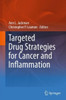 Targeted Drug Strategies for Cancer and Inflammation