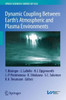 Dynamic Coupling Between Earth's Atmospheric and Plasma Environments