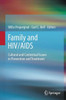 Family and HIV/AIDS: Cultural and Contextual Issues in Prevention and Treatment