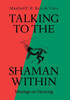Talking to the Shaman Within: Musings on Hunting