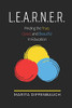 L.E.A.R.N.E.R. : Finding the True, Good, and Beautiful in Education