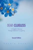 Dear Clueless : A Daughter's Journey Through Alzheimer's Caregiving