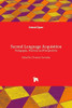 Second Language Acquisition : Pedagogies, Practices and Perspectives