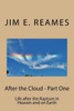 After the Cloud - Part One: Life after the Rapture in Heaven and on Earth