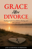 Grace After Divorce: Finding God's Grace Before, During, and After Divorce