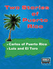 Two Stories of Puerto Rico: Carlos of Puerto Rico / Luis and El Toro