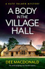 A Body in the Village Hall : An Utterly Gripping Cozy Murder Mystery
