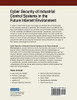 CYBER SECURITY OF INDUSTRIAL CONTROL SYSTEMS IN THE FUTURE INTERNET.