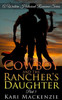 The Cowboy and the Rancher's Daughter Book 5